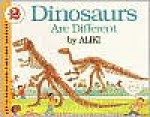 Dinosaurs Are Different - Aliki