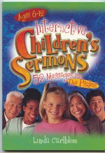 Interactive Children's Sermons: 52 Messages from the Psalms - Linda Carlblom