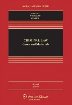 Criminal Law: Cases & Materials, Seventh Edition (Aspen Casebooks) - Kaplan Inc., John Kaplan, Robert W. Weisberg