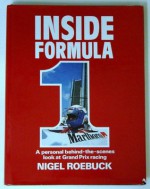 Inside Formula One: Personal Look at Ten Years of Grand Prix Racing - Nigel Roebuck