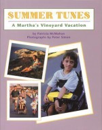 Summer Tunes: A Martha's Vineyard Vacation - Patricia I. McMahon, Peter Simon