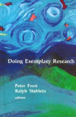 Doing Exemplary Research - Peter J. Frost