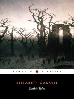 Gothic Tales (Penguin Classics) - Elizabeth Gaskell, Laura Kranzler