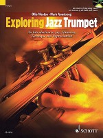 Exploring Jazz Trumpet: An Introduction to Jazz Harmony, Technique and Improvisation [With CD (Audio)] - Ollie Weston, Mark Armstrong