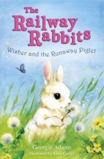 Wisher and the Runaway Piglet - Georgie Adams