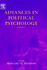 Advances in Political Psychology, Volume 1 - Margaret G. Hermann