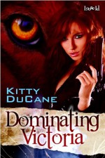 Dominating Victoria - Kitty DuCane