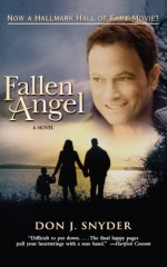 Fallen Angel: A Novel - Don J. Snyder