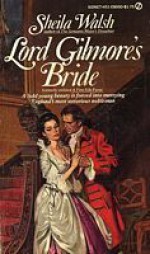 Lord Gilmore's Bride - Sheila Walsh