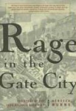 Rage in the Gate City: The Story of the 1906 Atlanta Race Riot - Rebecca Burns