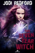 The Seven Year Witch - Jodi Redford