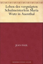 Schulmeisterlein Wutz (German Edition) - Jean Paul Richter