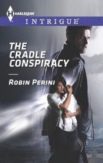 The Cradle Conspiracy - Robin Perini