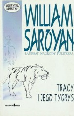 Tracy i jego tygrys - William Saroyan