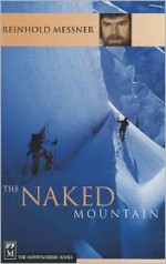 The Naked Mountain - Reinhold Messner