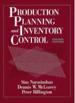 Production Planning and Inventory Control - Seetharama L. Narasimhan, Dennis W. McLeavey