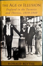 The Age of Illusion: England in the Twenties and Thirties, 1919-1940 - Ronald Blythe