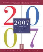 2007: A Book of Grace-Filled Days - Lavonne Neff