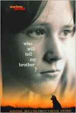 Who Will Tell My Brother? - Marlene Carvell