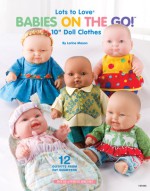 Lots to Love Babies on the Go!: 10" Doll Clothes - Lorine Mason