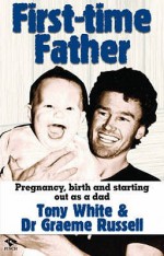 First Time Father - Tony White, Graeme Russell