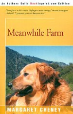 Meanwhile Farm - Margaret Cheney