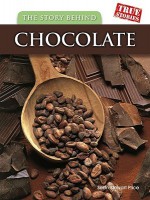 The Story Behind Chocolate - Sean Stewart Price