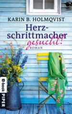 Herzschrittmacher gesucht! (German Edition) - Karin B. Holmqvist, Annika Krummacher