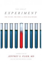 The Great Experiment - Joshua Archambault, James Capretta, Amy Lischko, Tom Miller, Jennifer Heldt Powell, Jeffrey Flier