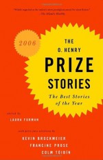 The O. Henry Prize Stories 2006 - Laura Furman, Kevin Brockmeier, Francine Prose, Colm Tóibín