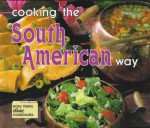 Cooking the South American Way - Helga Parnell, Robert L. Wolfe, Diane Wolfe