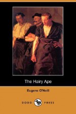 The Hairy Ape - Eugene O'Neill