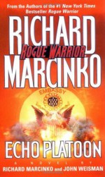 Echo Platoon - Richard Marcinko, John Weisman