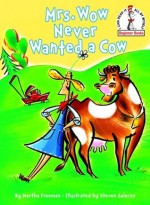 Mrs. Wow Never Wanted a Cow - Martha Freeman, Steven Salerno