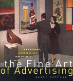 The Fine Art of Advertising - Barry Hoffman