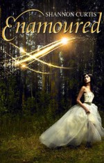 Enamoured (Novella) - Shannon Curtis