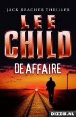 De Affaire (Jack Reacher, #16) - Lee Child, Jan Pott