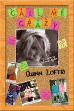 Call Me Crazy - Quinn Loftis