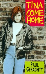 Tina Come Home - Paul Geraghty