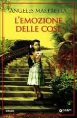 L'emozione delle cose - Ángeles Mastretta, Eleonora Mogavero