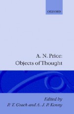 Objects of Thought - Arthur N. Prior