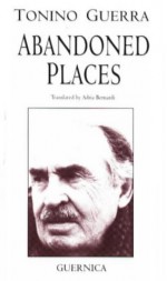 Abandoned Places (Essential Poets Series 74) (Essential Poets 74) - Tonino Guerra