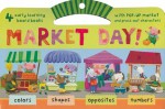 Market Day!: Colors/Shapes/Opposites/Numbers [With Pop-Up Market and Press-Out Characters] - Victoria Roberts, Tomislav Zlatic