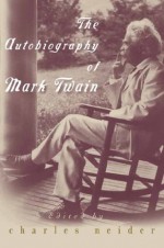 The Autobiography of Mark Twain (Harper Perennial Modern Classics) - Charles Neider