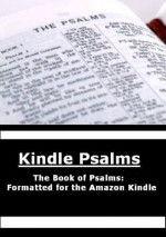 Kindle Psalms: The Book of Psalms Formatted for the Amazon Kindle - David