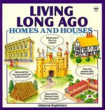 Homes and Houses Long Ago - Helen Edom, Guy Smith, Chris Lyon, Teri Gower