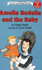 Amelia Bedelia and the Baby - Peggy Parish, Lynn Sweat