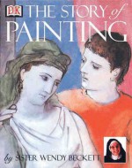 Sister Wendy's Story of Painting (Enhanced and Expanded Edition) - Wendy Beckett, Patricia Wright
