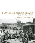 Picturing Rhode Island - Maureen A. Taylor, William Taylor