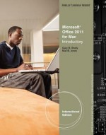 Microsoft Office 2011 for Mac: Introductory. by Mali Jones, Gary Shelly - Mali Jones